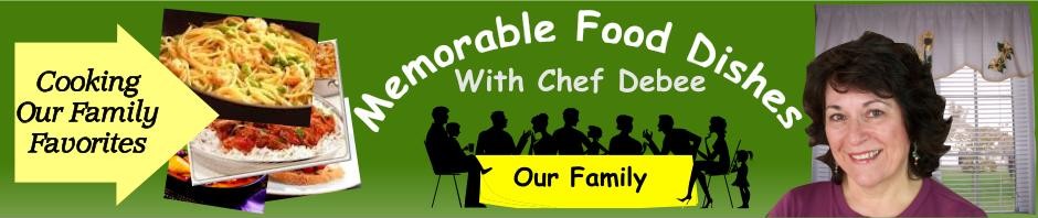 Memorable Food Dishes with Chef Debee